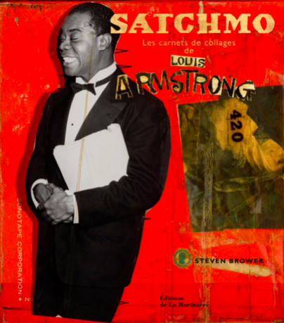 Satchmo. Les carnets de collages de Louis Armstrong